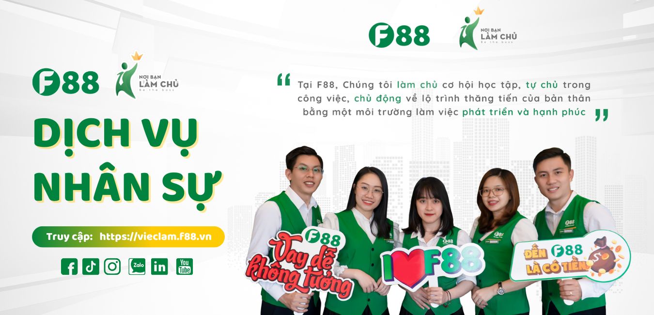 F88 CƠ HỘI VIỆC LÀM TẠI TPHCM CHO NHIỀU VỊ TRÍ