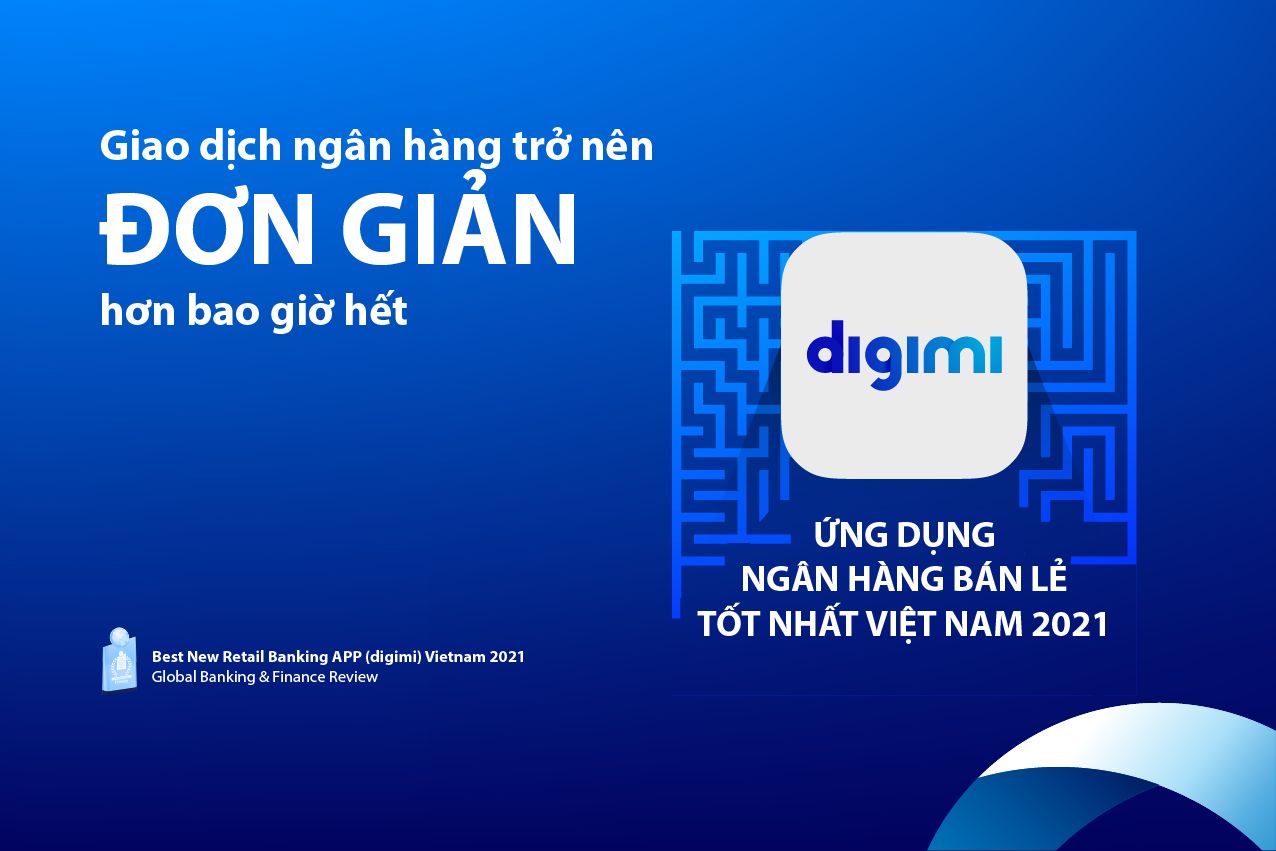 Ngân hàng số digimi đạt giải Ứng dụng Ngân hàng bán lẻ tốt nhất Việt Nam 2021