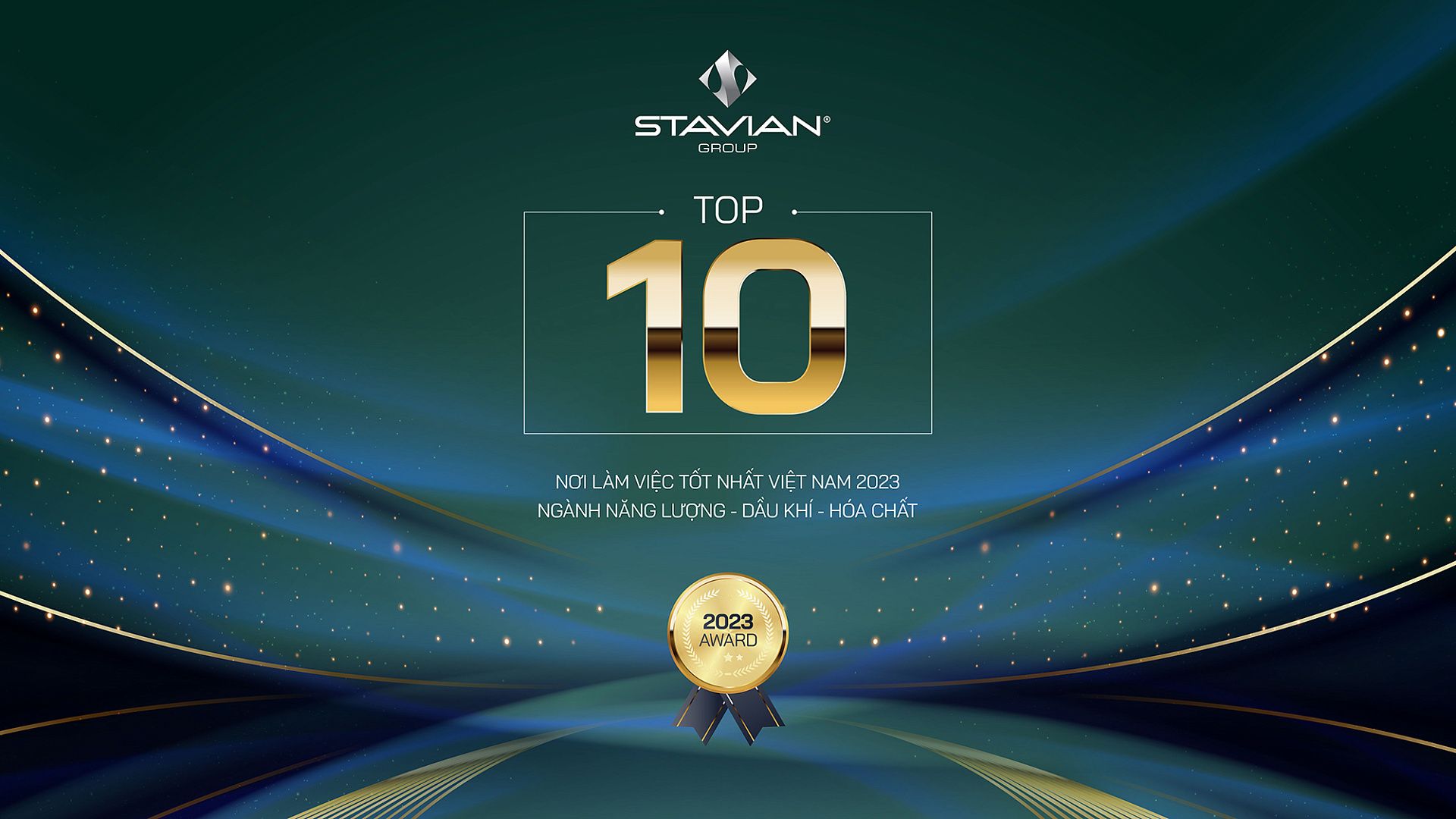 Tập đoàn Stavian lọt Top 10 Nơi làm việc tốt nhất ngành Năng lượng - Chế biến - Chế tạo