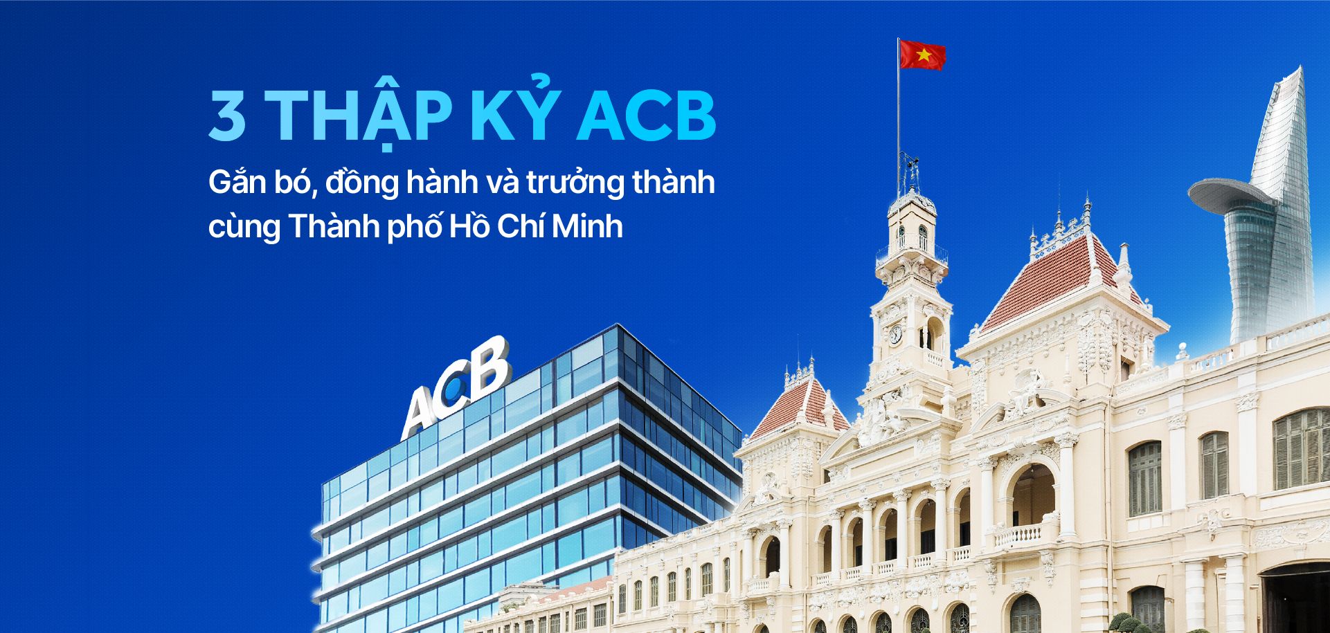 Ba thập kỷ ACB gắn bó đồng hành và trưởng thành cùng TP. Hồ Chí Minh