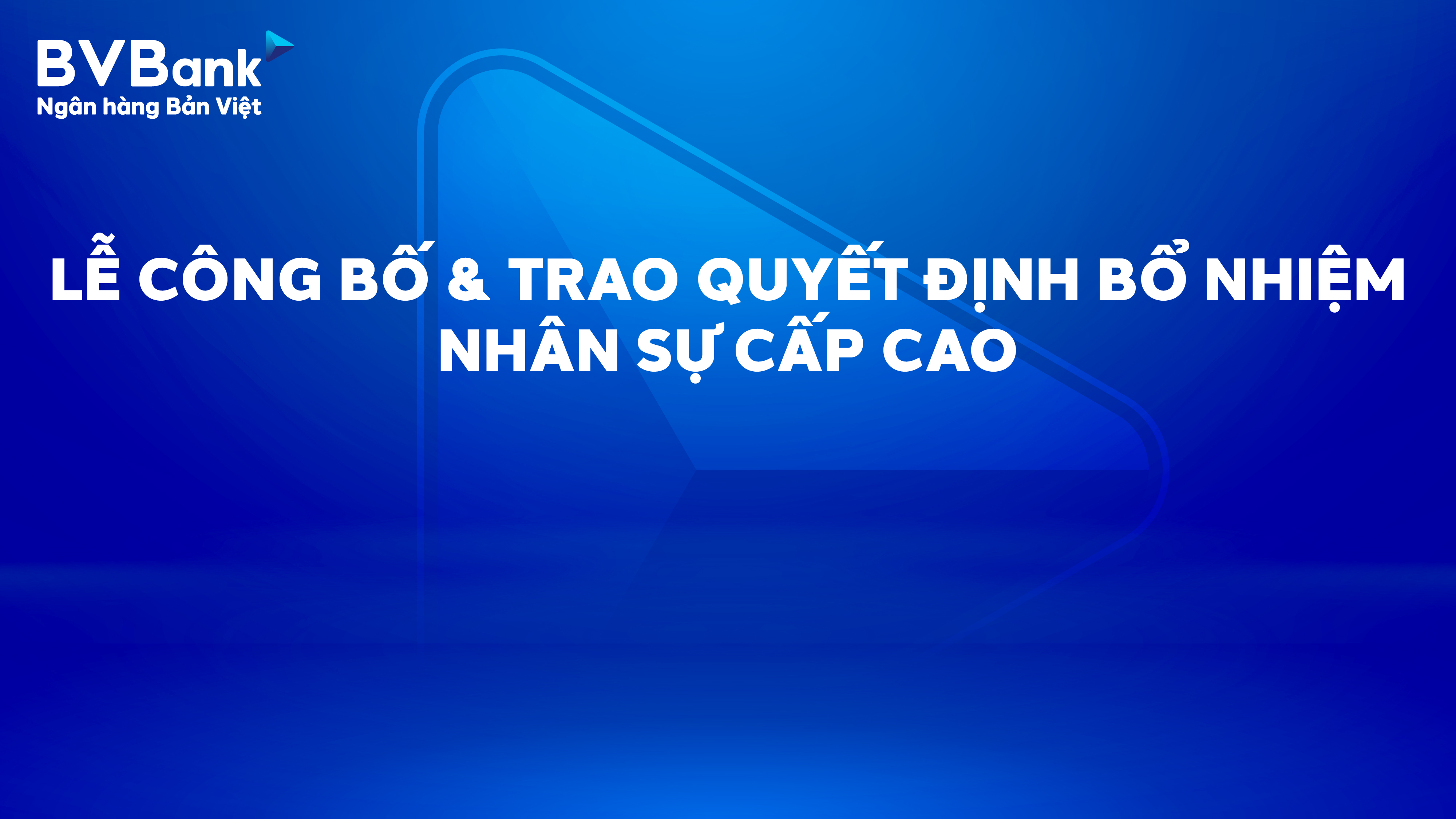 BVBank bổ nhiệm Phó Giám đốc Khối Thẩm định tín dụng