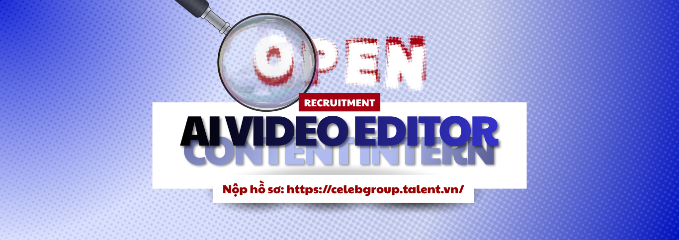 Tuyển dụng vị trí AI VIDEO EDITOR INTERN
