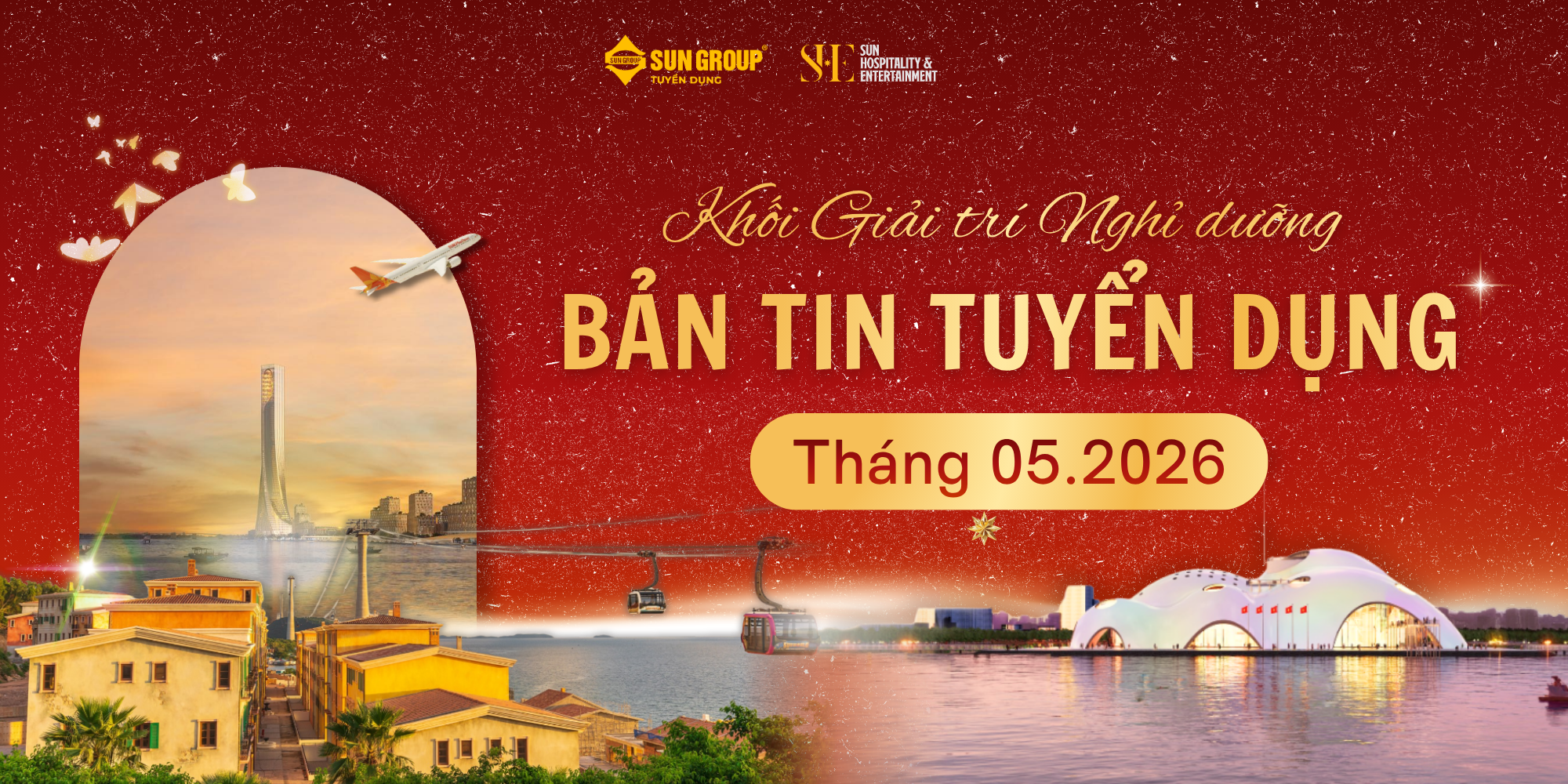 CƠ HỘI GIA NHẬP HỆ SINH THÁI ĐẲNG CẤP CÙNG SUN HOSPITALITY & ENTERTAINMENT