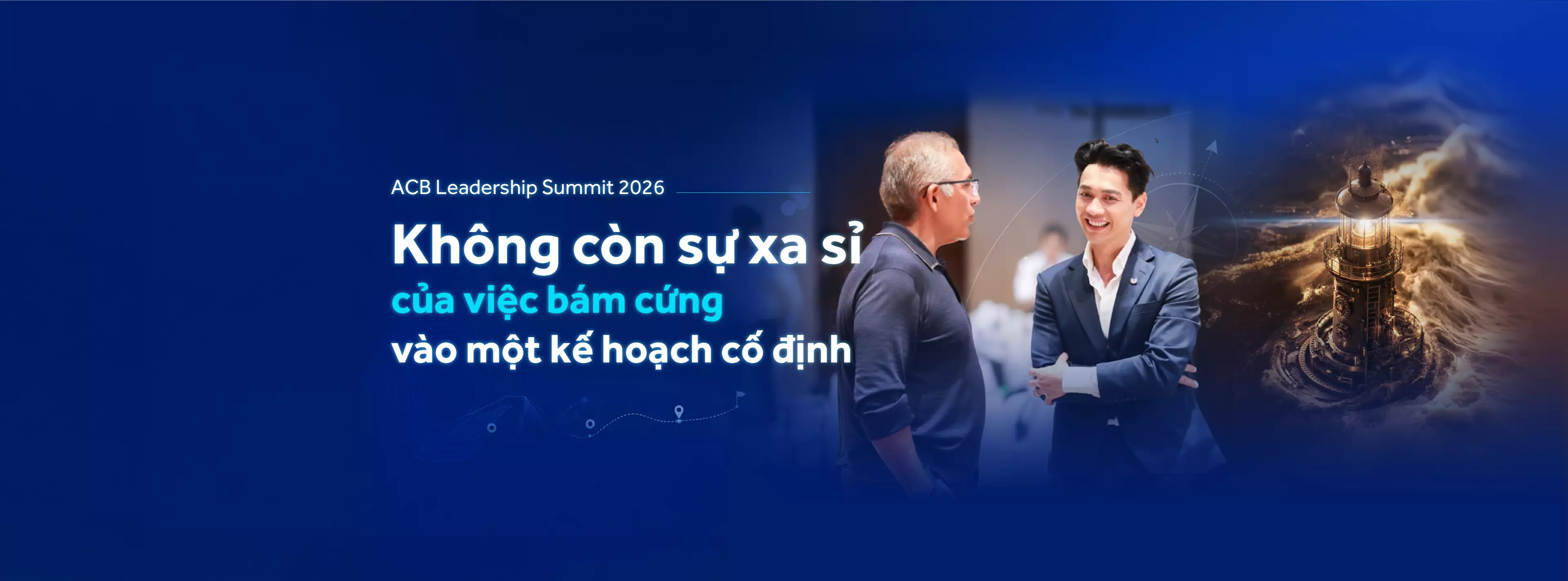 ACB Leadership Summit 2026: “Không còn sự xa xỉ của việc bám cứng vào một kế hoạch cố định”