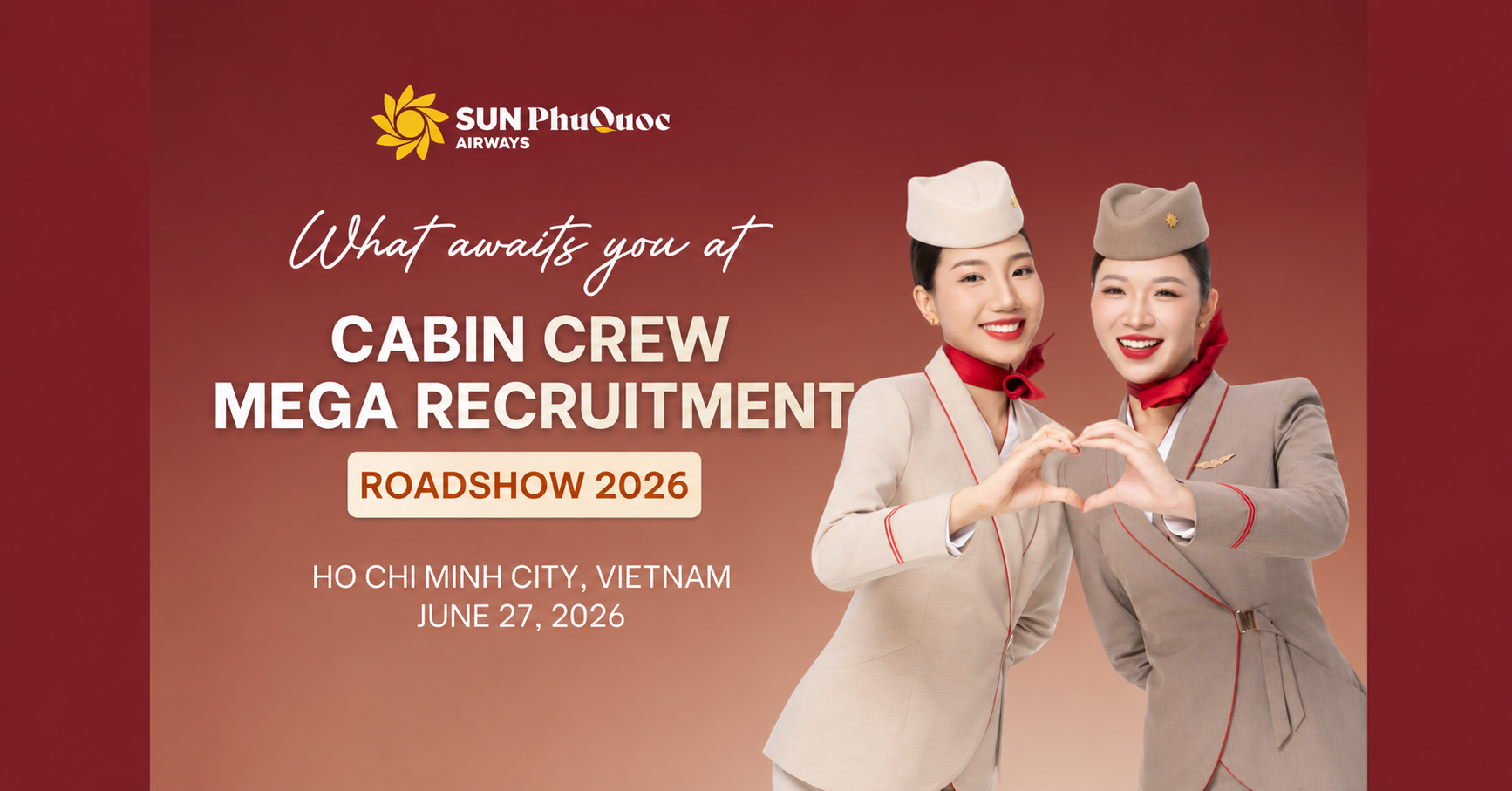 KHÁM PHÁ NHỮNG ĐIỀU THÚ VỊ CHỈ CÓ TẠI CABIN CREW MEGA RECRUITMENT ROADSHOW 2026 CỦA SUN PHUQUOC AIRWAYS