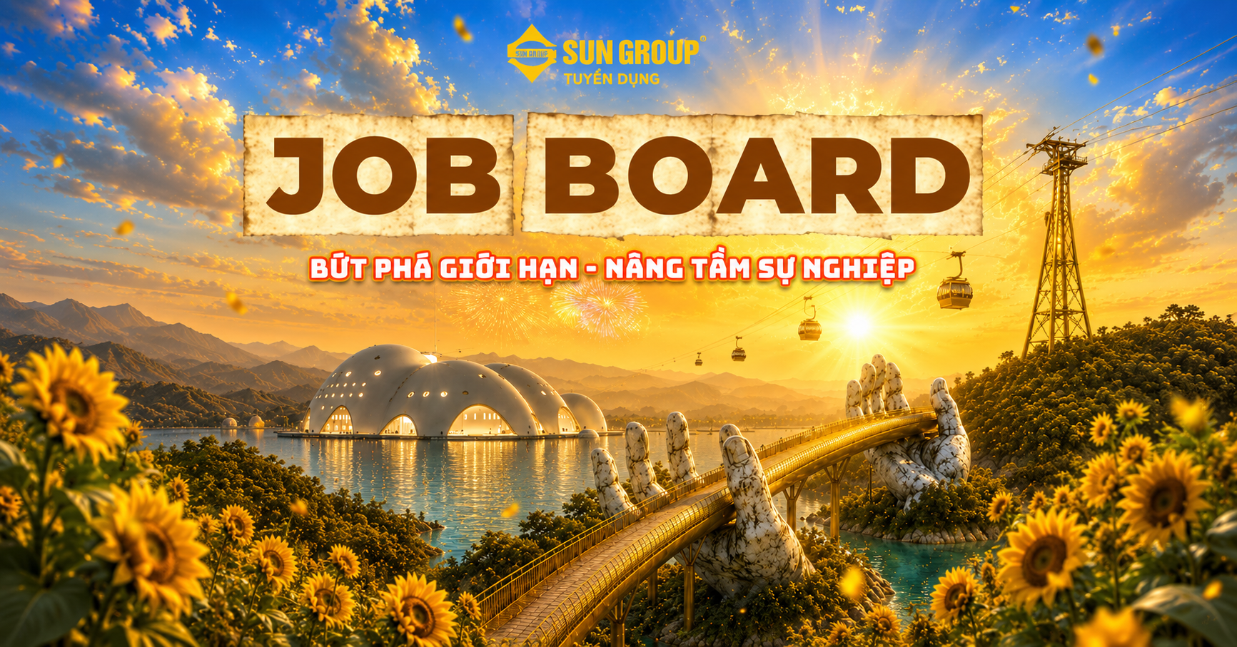[JOB BOARD] BỨT PHÁ GIỚI HẠN - NÂNG TẦM SỰ NGHIỆP