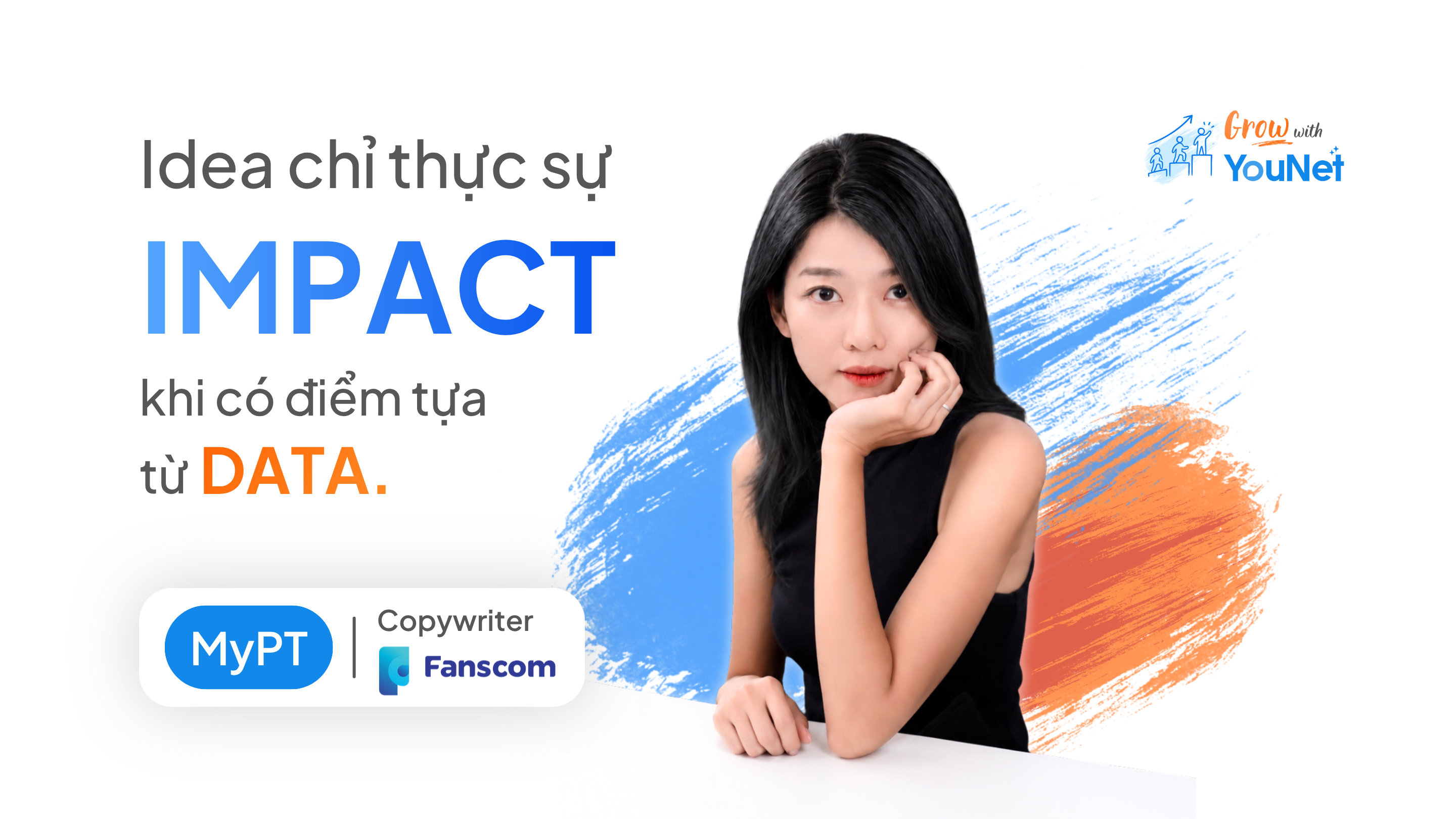 Idea chỉ thực sự “impact” khi có điểm tựa từ Data