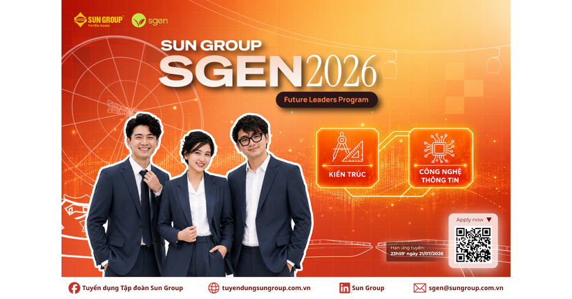 𝗦𝗨𝗡 𝗚𝗥𝗢𝗨𝗣 𝗦𝗚𝗘𝗡 𝟮𝟬𝟮𝟔 - Đ𝐨̛̣𝐭 𝟐 l CHƯƠNG TRÌNH TUYỂN CHỌN VÀ PHÁT TRIỂN ĐỘI NGŨ QUẢN LÝ KẾ CẬN CỦA SUN GROUP TRÊN TOÀN QUỐC CHÍNH THỨC TÁI KHỞI ĐỘNG!