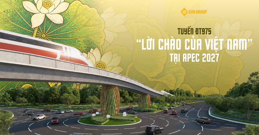 TUYẾN ĐT975 PHÚ QUỐC - “LỜI CHÀO CỦA VIỆT NAM” TẠI APEC 2027