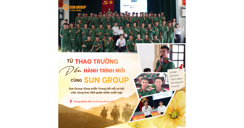 TỪ THAO TRƯỜNG ĐẾN HÀNH TRÌNH MỚI - SUN GROUP KẾT NỐI CƠ HỘI NGHỀ NGHIỆP CÙNG HƠN 200 QUÂN NHÂN XUẤT NGŨ