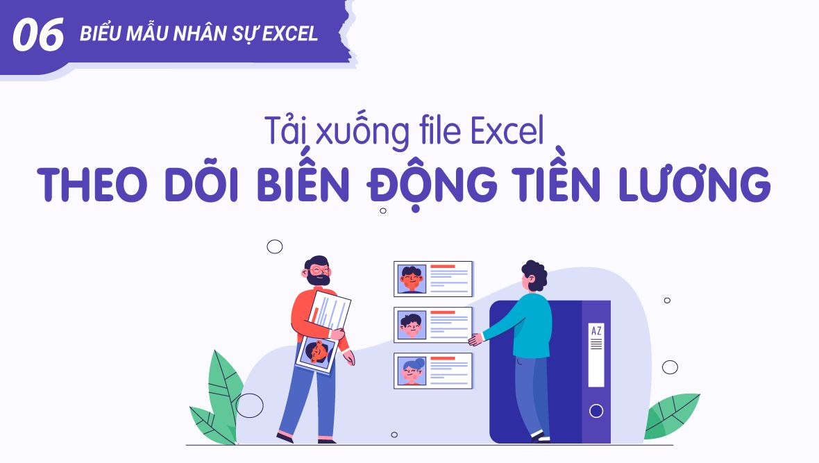 File Excel theo dõi biến động tiền lương của nhân sự (tải biểu mẫu nhân sự Excel)