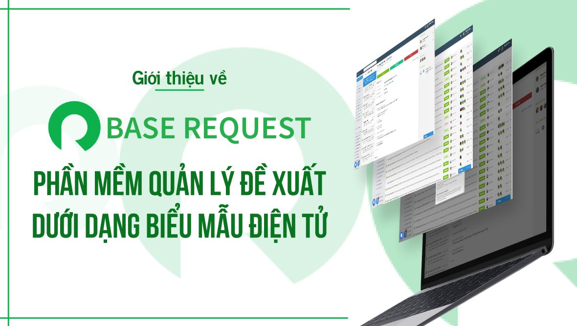 Review Phần mềm quản lý đề xuất dưới dạng biểu mẫu điện tử (e-form) Base Request